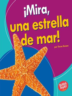 cover image of ¡Mira, una estrella de mar! (Look, a Starfish!)